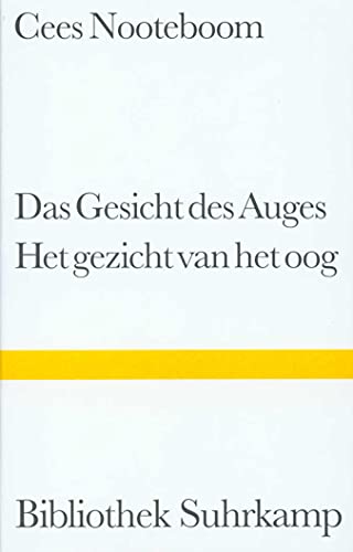 Das Gesicht des Auges / Het gezicht van het oog. Gedichte. Zweisprachig Deutsch / NiederlÃ¤ndisch. (9783518222232) by Nooteboom, Cees