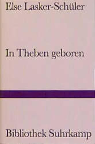 In Theben geboren. (9783518222751) by Lasker-SchÃ¼ler, Else; KlÃ¼ger, Ruth