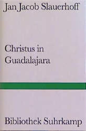 9783518222782: Christus in Guadalajara. [Apr 01, 1998] Slauerhoff, Jan Jacob and Nooteboom, Cees