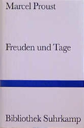 Stock image for Freuden und Tage. Marcel Proust. bertr. und hrsg. von Luzius Keller / Bibliothek Suhrkamp ; Bd. 1297 for sale by Hbner Einzelunternehmen