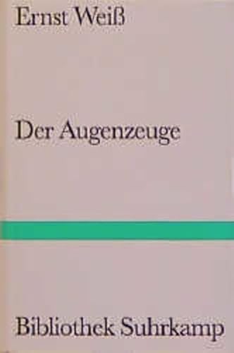 Der Augenzeuge [Neubuch] Roman - Weiß, Ernst