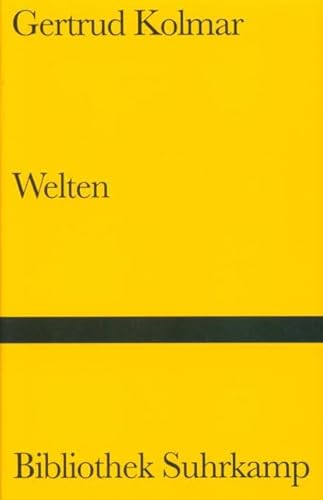 Welten. [Neubuch] Gedichte. - Kolmar, Gertrud und Gerlind Reinshagen