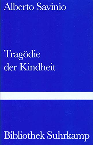 Tragödie der Kindheit - Alberto Savinio