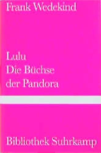 Lulu. Die Büchse der Pandora. Eine Monstretragödie. (= Bibliothek Suhrkamp, Band 1315.) - Wedekind, Frank