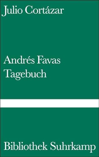 Andres Favas Tagebuch - Cortazar, Julio
