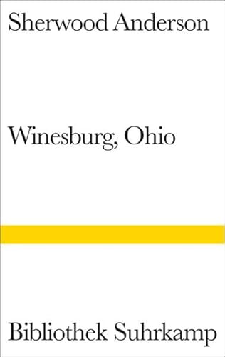9783518223307: Winesburg, Ohio: Eine Reihe Erzhlungen aus dem Kleinstadtleben Ohios