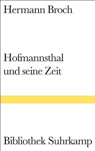 Hofmannsthal und seine Zeit: Eine Studie - Broch, Hermann