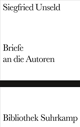 9783518223840: Unseld, S: Briefe an d. Autoren