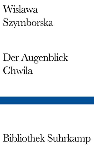 Augenblick / Chwila: Gedichte. Polnisch und deutsch - Wislawa Szymborska