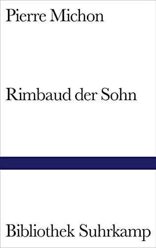 Rimbaud der Sohn (9783518224373) by Michon, Pierre
