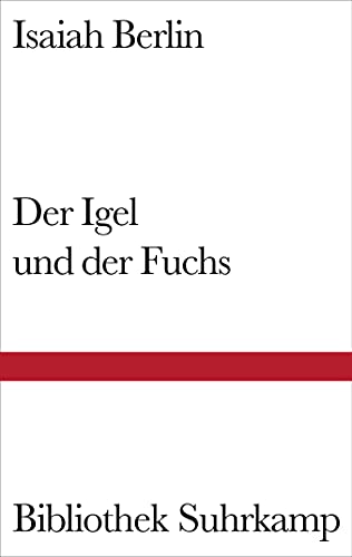 9783518224427: Der Igel und der Fuchs: Essay ber Tolstojs Geschichtsverstndnis