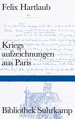 Kriegsaufzeichnungen aus Paris. - Kommentierte Ausgabe. - (mit einer Widmung von Durs Grünbein)