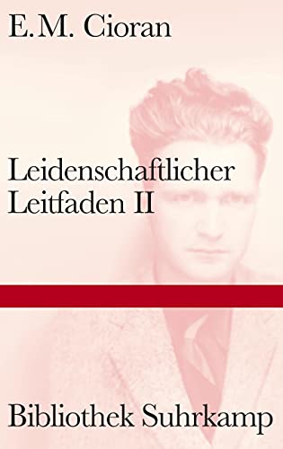 Leidenschaftlicher Leitfaden. Bd.2 - E. M. Cioran