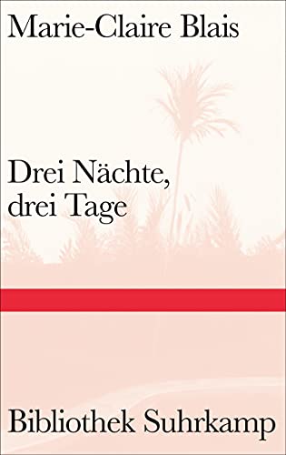 Stock image for Drei Nchte, drei Tage. Roman. Aus dem Franzsischen von Nicola Denis / Bibliothek Suhrkamp ; Band 1516 for sale by Antiquariat J. Hnteler