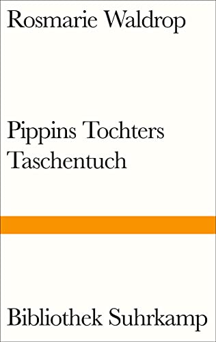 Stock image for Pippins Tochters Taschentuch: Roman (Bibliothek Suhrkamp) for sale by medimops