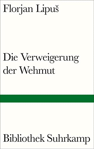 Imagen de archivo de Die Verweigerung der Wehmut a la venta por Blackwell's