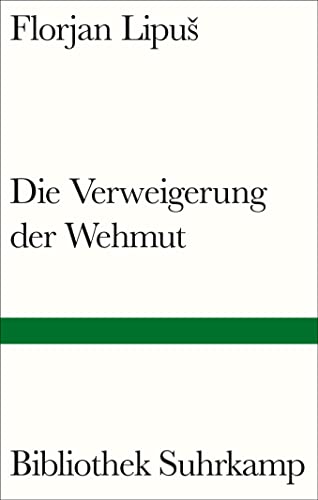 Stock image for Die Verweigerung der Wehmut for sale by Blackwell's