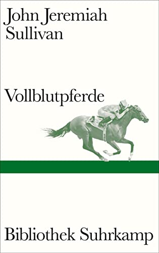 Imagen de archivo de Vollblutpferde: Ein preisgekrnter Klassiker des Longform-Journalismus (Bibliothek Suhrkamp) a la venta por medimops