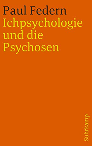 9783518240151: Ichpsychologie und die Psychosen