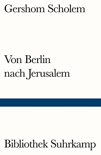 Von Berlin nach Jerusalem: Jugenderinnerungen (Bibliothek Suhrkamp) - Gershom Scholem