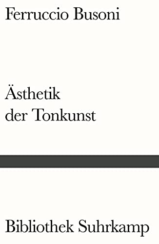 9783518241097: Entwurf einer neuen sthetik der Tonkunst: Mit Anmerkungen von Arnold Schnberg und einem Nachwort von H.H. Stuckenschmidt