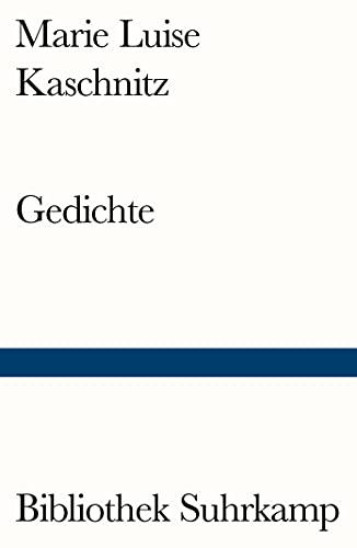 Gedichte - Marie Luise Kaschnitz