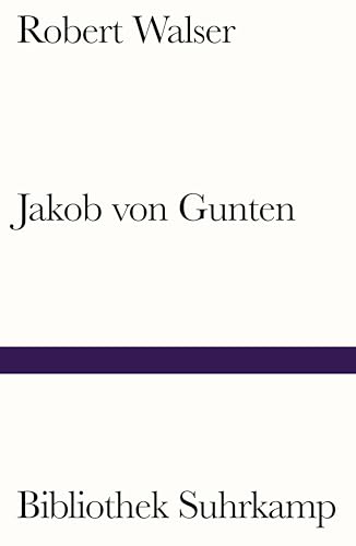 Jakob von Gunten - Robert Walser