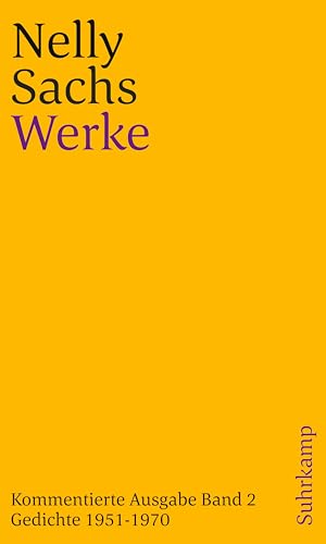 Werke. Kommentierte Ausgabe in vier Bänden : Band II: Gedichte 1951-1970 - Nelly Sachs