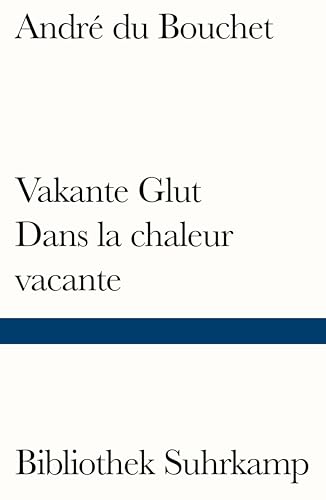 Stock image for Vakante Glut/Dans la chaleur vacante: Gedichte. Franzsisch und deutsch for sale by Revaluation Books