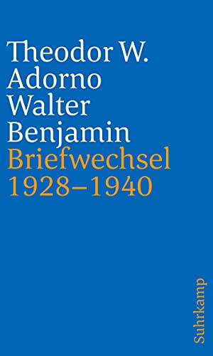 9783518242728: Briefe und Briefwechsel: Band 1: Theodor W. Adorno/Walter Benjamin. Briefwechsel 1928-1940