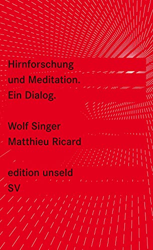 Stock image for Hirnforschung und Meditation : ein Dialog [Paperback] Wolf Singer; Matthieu Ricard and Susanne Warmuth for sale by tomsshop.eu