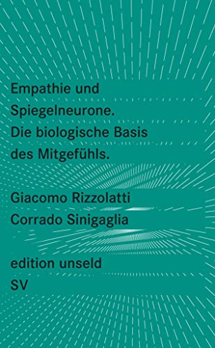 Imagen de archivo de Empathie und Spiegelneurone: Die biologische Basis des Mitgefhls (edition unseld) a la venta por medimops