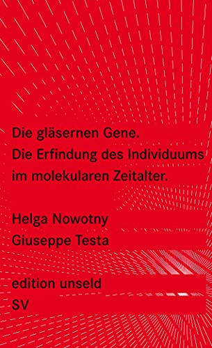 Stock image for Die glsernen Gene: Die Erfindung des Individuums im molekularen Zeitalter (edition unseld) for sale by medimops