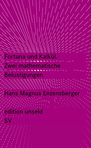 9783518260227: Fortuna und Kalkl: Zwei mathematische Belustigungen