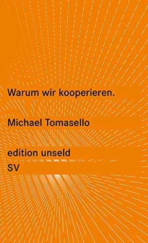 Warum wir kooperieren (9783518260364) by Tomasello, Michael