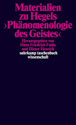 Materialien zu Hegels "Phänomenologie des Geistes". Hrsg. von Hans Friedrich Fulda und Dieter Hen...