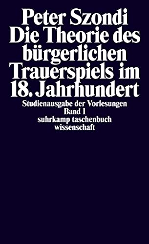 9783518276150: Studienausgabe der Vorlesungen in 5 Bnden: Band 1: Die Theorie des brgerlichen Trauerspiels im 18. Jahrhundert. Der Kaufmann, der Hausvater und der Hofmeister: 15