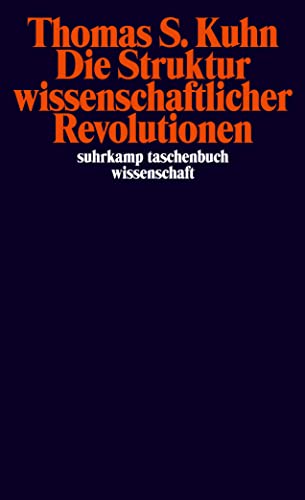 Die Struktur wissenschaftlicher Revolutionen. [Für d. 2. Aufl. ist d. Übers. von Hermann Vetter r...