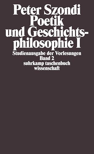 Suhrkamp TaschenbÃ¼cher Wissenschaft, Nr.40, Poetik und Geschichtsphilosophie (9783518276402) by Szondi, Peter