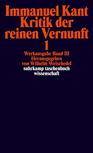 Werkausgabe in 12 Bänden: III/IV: Kritik der reinen Vernunft (suhrkamp taschenbuch wissenschaft) III/IV: Kritik der reinen Vernunft - Weischedel, Wilhelm und Immanuel Kant