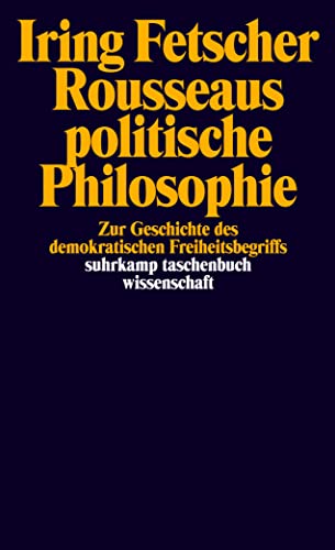 Beispielbild fr Rousseaus politische Philosophie: Zur Geschichte des demokratischen Freiheitsbegriffs zum Verkauf von medimops