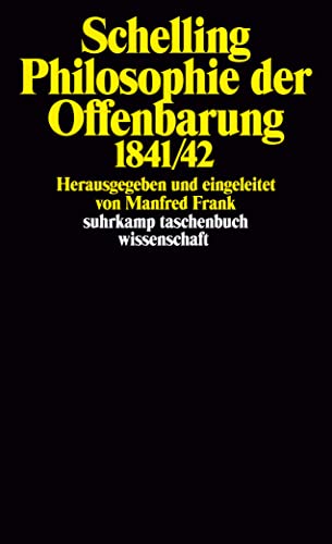 Philosophie der Offenbarung 1841/42. (9783518277812) by Schelling, Friedrich Wilhelm Joseph Von; Frank, Manfred