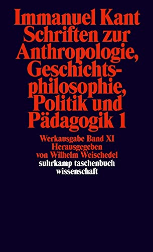 Imagen de archivo de Werkausgabe, Bd.11, Schriften zur Anthropologie, Geschichtsphilosophie, Politik und P?dagogik, Teil 1 a la venta por SecondSale