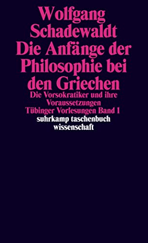 9783518278185: Tübinger Vorlesungen Band 1. Die Anfänge der Philosophie bei den Griechen: Die Vorsokratiker und ihre Voraussetzungen: 218