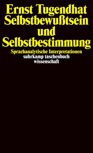 Beispielbild fr Selbstbewutsein und Selbstbestimmung: Sprachanalytische Interpretationen (suhrkamp taschenbuch wissenschaft) zum Verkauf von medimops