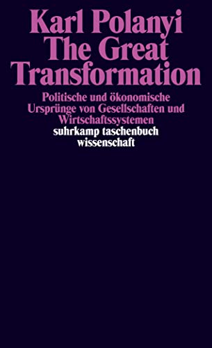 9783518278604: The Great Transformation: Politische und ökonomische Ursprünge von Gesellschaften und Wirtschaftssystemen