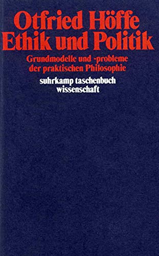 Imagen de archivo de Ethik und Politik. Grundmodelle und -probleme der praktischen Philosophie. a la venta por Antiquariat Eule