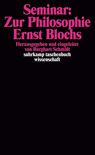 SEMINAR: ZUR PHILOSOPHIE ERNST BLOCHS (STW) - Schmidt, Burghart (Hrsg.)