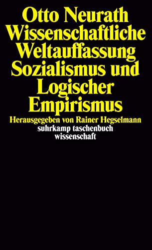 Beispielbild fr Wissenschaftliche Weltauffassung, Sozialismus und Logischer Empirismus Neurath, Otto and Hegselmann, Rainer zum Verkauf von Librairie Parrsia