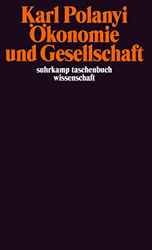 Ã–konomie und Gesellschaft: Mit einer Einleitung von S.C. Humphreys (9783518278956) by Polanyi, Karl